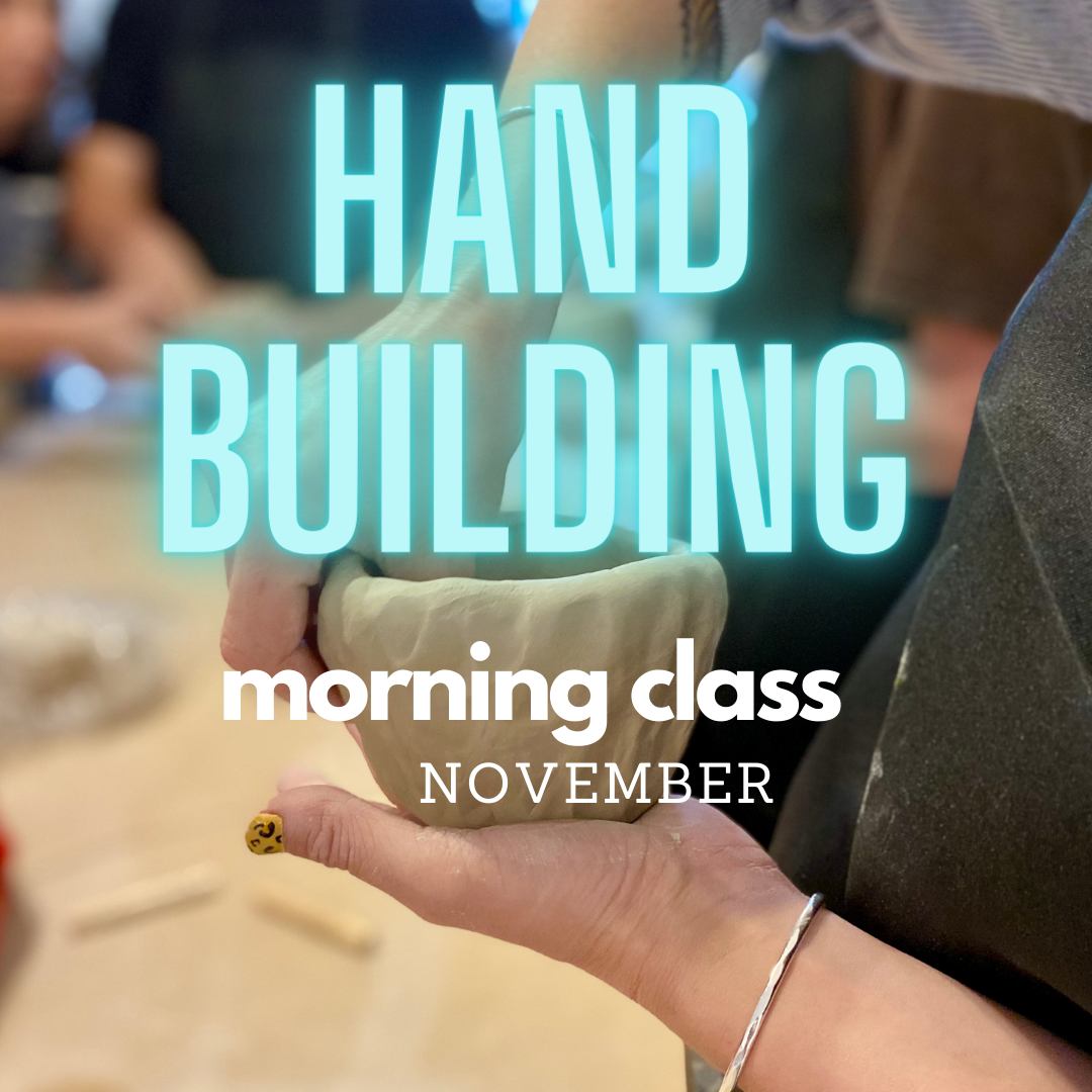 Taster Hand Building FRIDAY 17th of NOVEMBER 10.30/ 1 pm