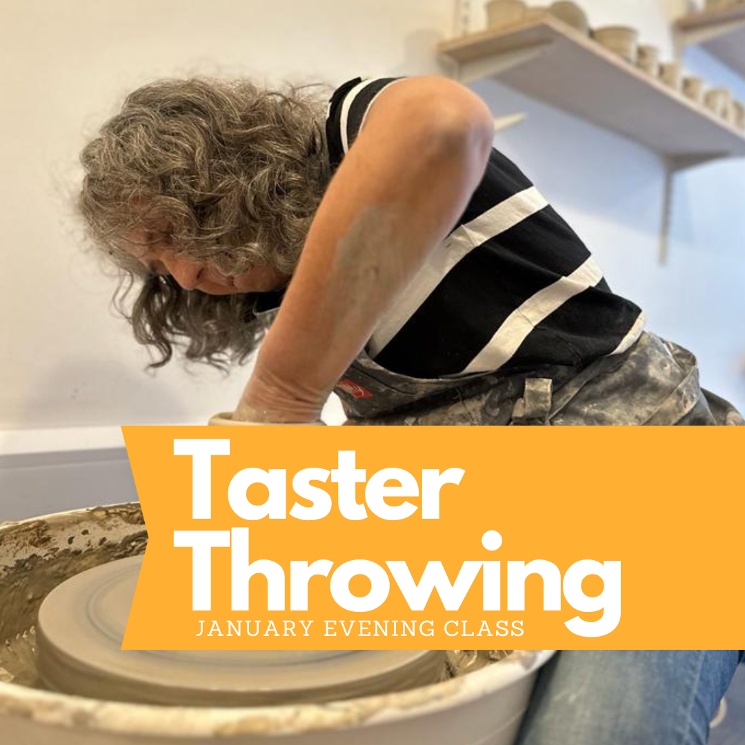 Taster Throwing WEDNESDAY 31st of JANUARY  6 pm / 8.30 pm