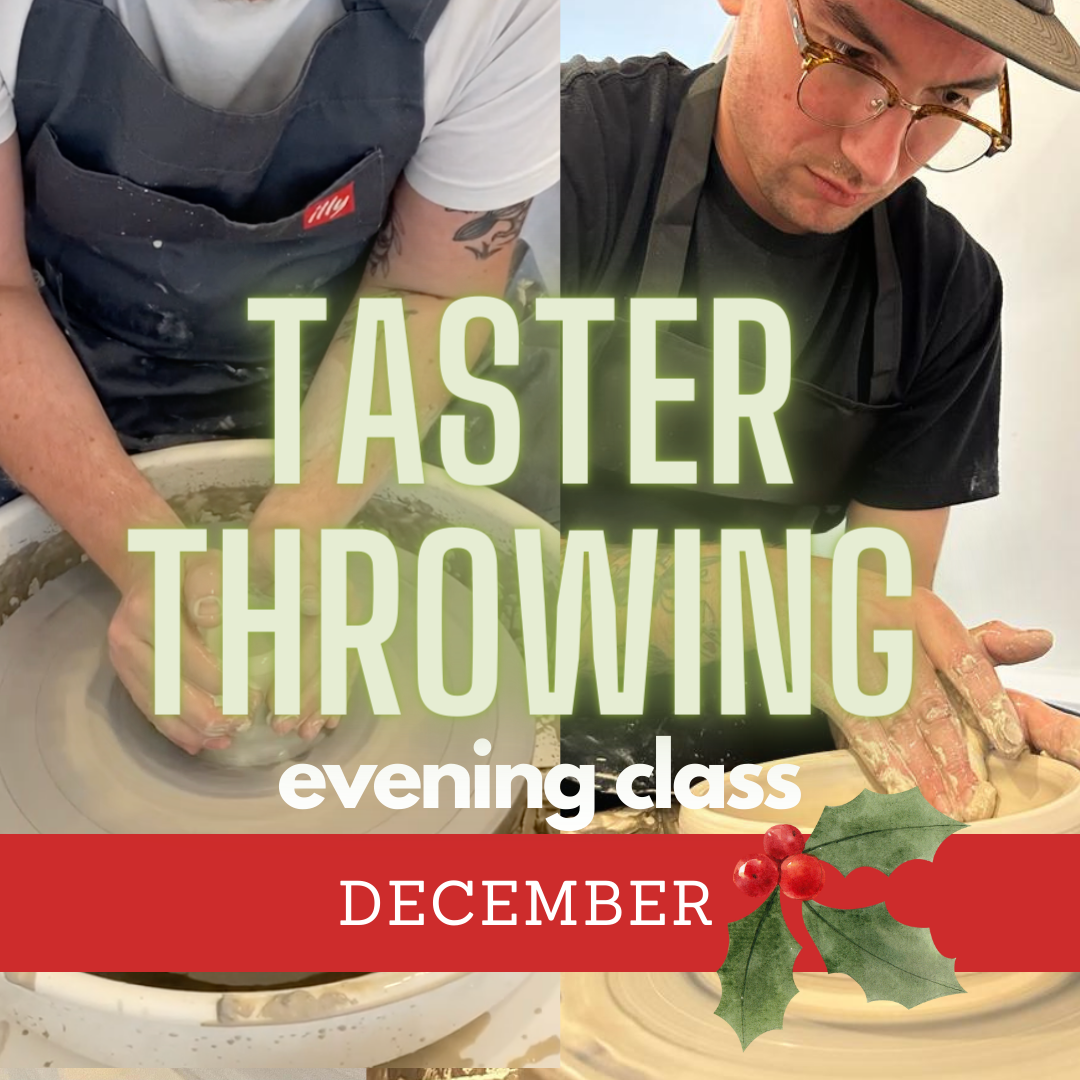 Throwing WEDNESDAY 6th of DECEMBER  6 pm / 8.30 pm